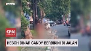 Heboh Dinar Candy Berbikini di Jalan