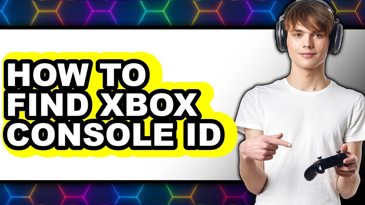 Console Id Case How to Find Xbox Console Id - Step by Step - YouTube