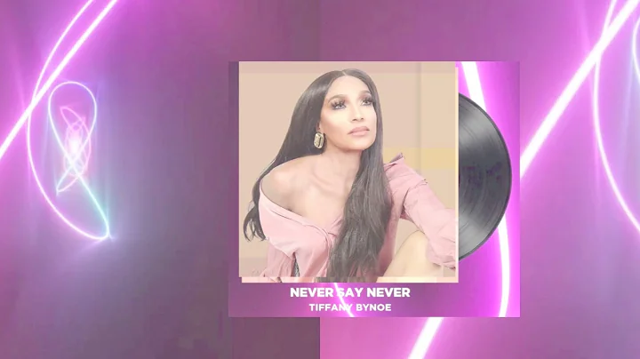 TIFFANY BYNOE (NEVER SAY NEVER)