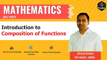 Relations and Functions: Composition of Functions by Shival Kathe (IIT Delhi), JEE Math