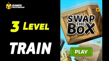 Swap the Box: Train Level 3 Walkthrough