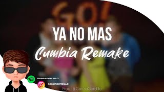 Video thumbnail of "Ya no mas - Cumbia Remix"