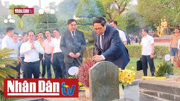 Thủ tướng dâng hương tưởng niệm các Anh hùng, liệt sĩ Điện Biên Phủ