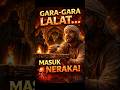 Cuma Karena Lalat… Orang Ini Masuk Neraka!