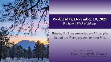 Wednesday, December 10, 2025 (8:00am) - The Second Week of Advent