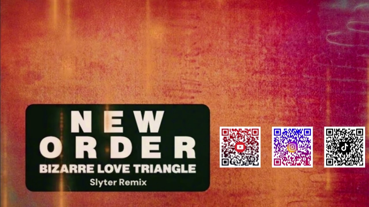New Order - Bizarre Love Triangle (Slyter Remix) 🎶