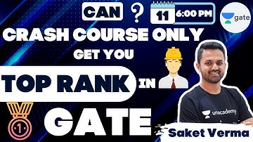 Can crash course only get you a top rank in GATE? | GATE/ESE 2021 | By Saket Sir