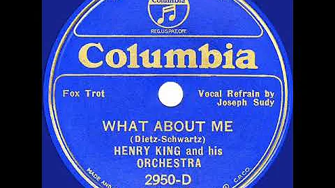 1934 Henry King - What About Me (Joe Sudy, vocal)