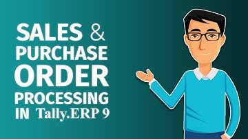How to Manage Sales and Purchase Order Processing in Tally ERP 9  Tally Learning Hub