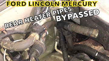 2005 Ford Lincoln Mercury ByPass rear heater pipe leaking coolant fix