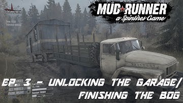 MUDRUNNER GAMEPLAY - EP. 3 - UNLOCKING THE GARAGE/FINISHING THE BOG! - PS4
