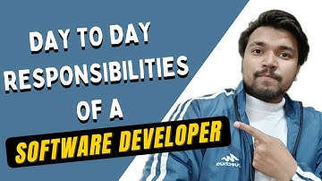 Day To Day Responsibilities Of A Software Developer | Nitin Mangotra