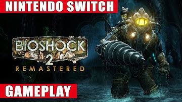 BioShock 2 Remastered Nintendo Switch Gameplay