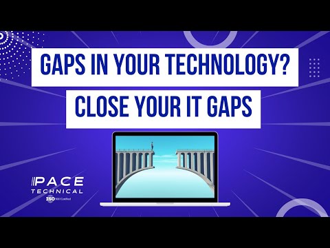 Ready To Close Your IT Gaps?