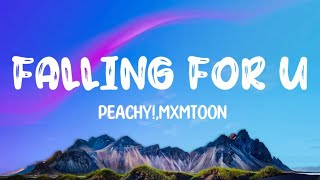 Falling For U - Peachy!,Mxmtoon || Lyrics