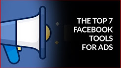 Top 7 Facebook Tools For Ads