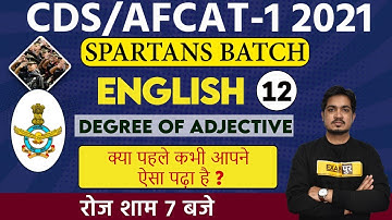 CDS/Afcat-1 2021 ||Spartan Batch || English || By Anil Sir || Class 12 || DEGREE OF ADJECTIVE