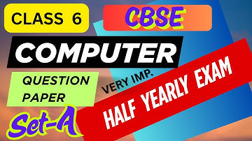 Computer Half Yearly Exam,CBSE Class 6 Computer,6th Class Question Paper,@mathswithlakhwinder