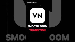 Smooth Zoom Transition | Tutorial | Vn Video Editor #shorts #vnvideoeditor #tutorial