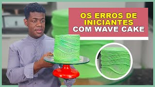 WAVE CAKE PARA INICIANTES E OS MAIORES ERROS QUE TODA CONFEITEIRA INICIANTE COMETE