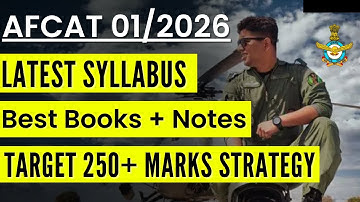 AFCAT 01/2026 Latest Exam Pattern & Section Wise Syllabus | Must Watch Before Exam