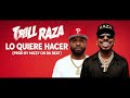 Trill Raza - Lo Quiere Hacer (Prod By Mizzy On Da Beat)