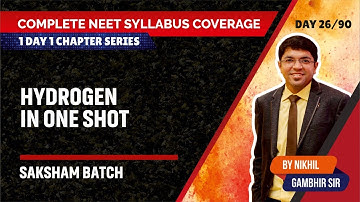Hydrogen | Complete NEET Syllabus Coverage | Nikhil Gambhir