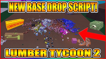 NEW BASE DROP SCRIPT! (EASY NEW METHOD!) [NOT PATHCED!] LUMBER TYCOON 2 ROBLOX
