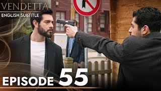 Vendetta - Episode 55 English Subtitled | Kan Cicekleri