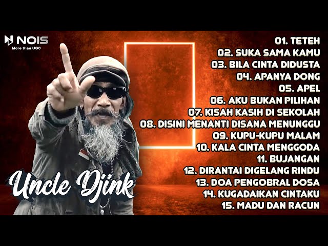 UNCLE DJINK - TETEH, SUKA SAMA KAMU, BILA CINTA DIDUSTA || ALBUM ASIK UNCLE DJINK class=