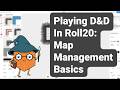 Playing D&D In Roll20: Map Management Basics