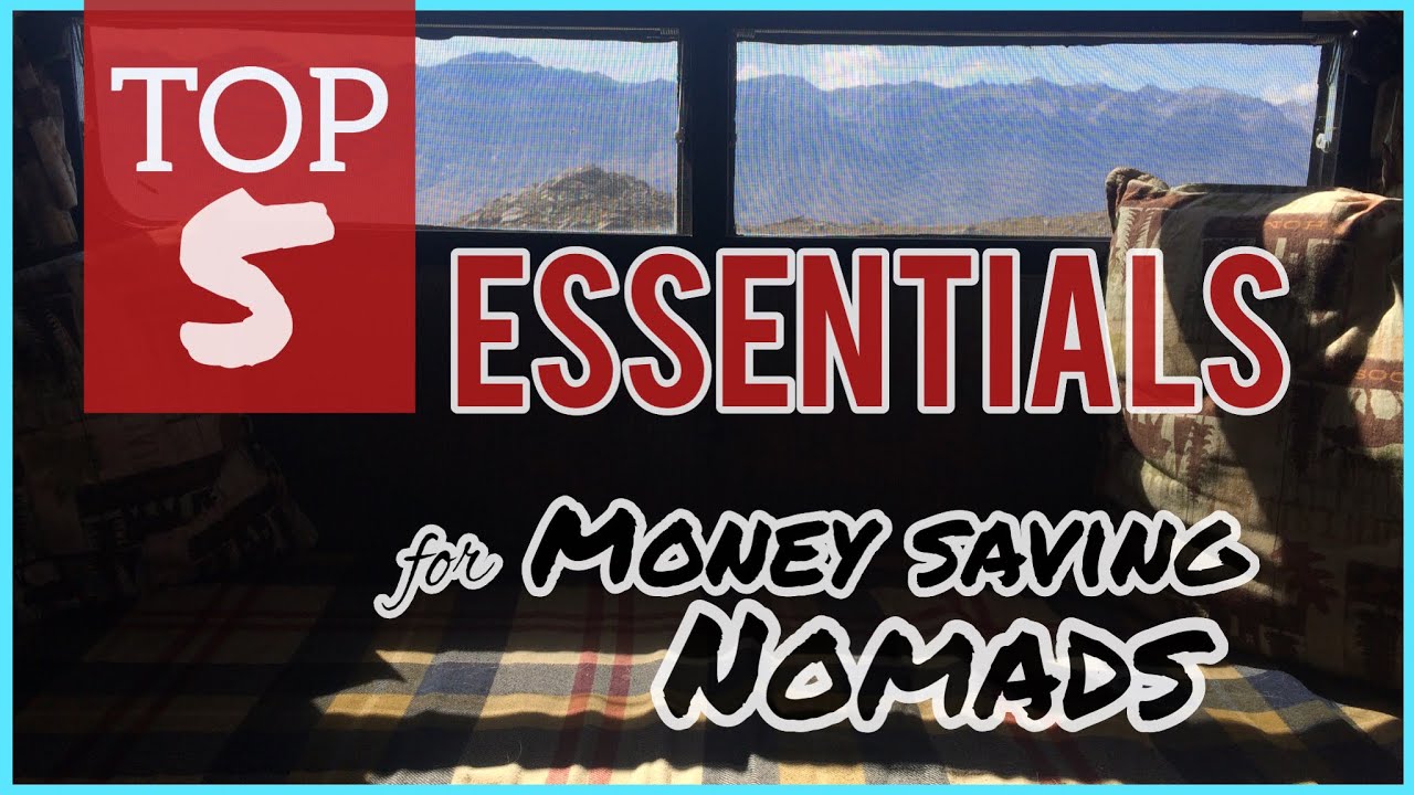 Top 5 Essentials for Money-Saving Nomads, Van Life on a Budget