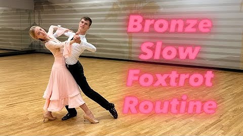 Bronze Slow Foxtrot Routine with Figure Names & Timing