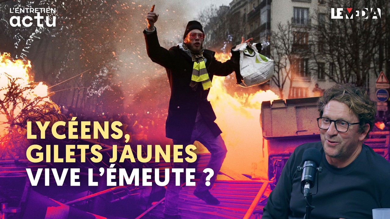 LYCÉENS, GILETS JAUNES : POURQUOI L'ÉMEUTE NOUS TRANSFORME (ROMAIN HÜET)