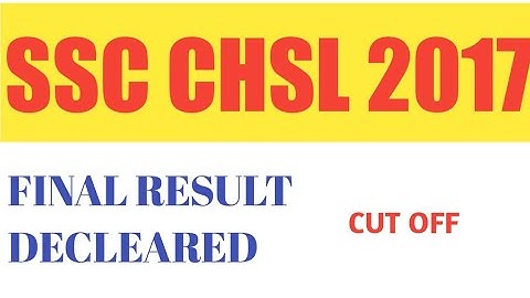 SSC CHSL 2017 FINAL RESULT OUT