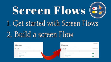 Screen flows| Build a screen Flow|Get started with Screen Flows|Salesforce|Trailhead