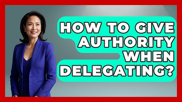 How To Give Authority When Delegating? - The Time Management Pro