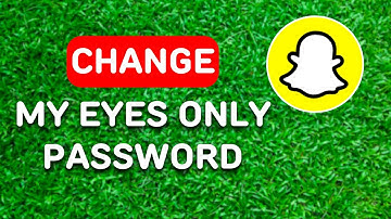 How to Change Snapchat My Eyes Only Password (2024) - Full Guide