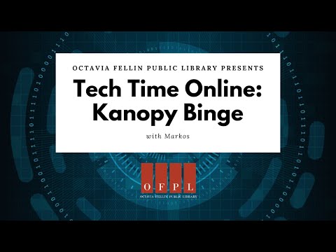 Tech Time Online - Kanopy Binge
