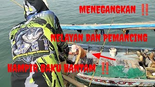 MENEGANGKAN NELAYAN VS PEMANCING HAMPIR BAKU HANTAM ❗❗❗