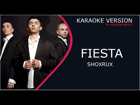 Shoxrux - Fiesta (Karaoke version)
