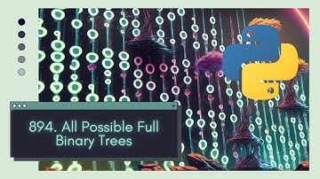 Master - LeetCode 894. All Possible Full Binary Trees Guide for Beginners Step-by-Step