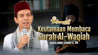 Keutamaan Membaca Surah Al-Waqiah | Ustadz Abdul Somad, Lc. MA | Tanya Jawab UAS