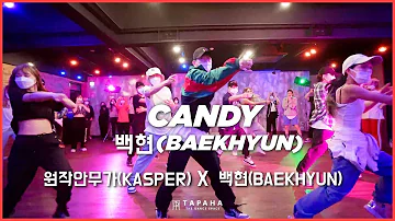 [타파하_안무영상_원작안무가X백현]백현(Baekhyun) - Candy / Choreo By Kasper X 백현(Baekhyun)