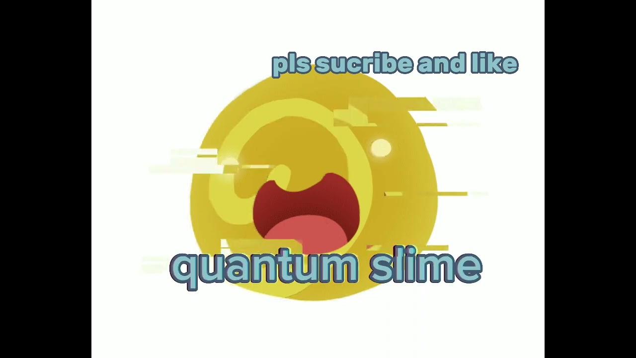quantum slime YouTube