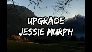 Jessie Murph - Upgrade (Lyrics)