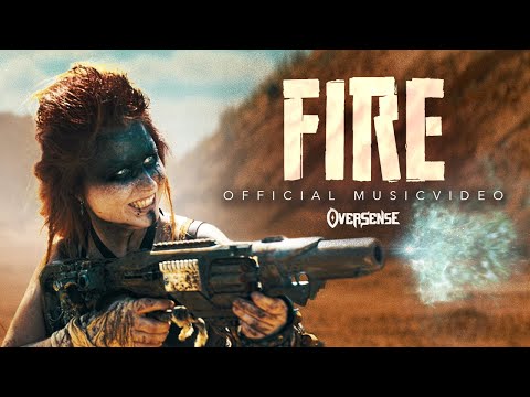 Oversense | Fire (Official Music Video)