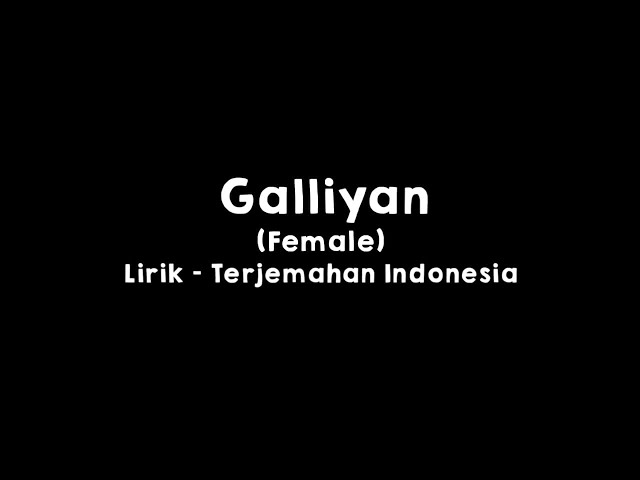 Galliyan (Female) l Ek Villain l Shraddha Kapoor l Lirik dan Terjemahan Indonesia class=