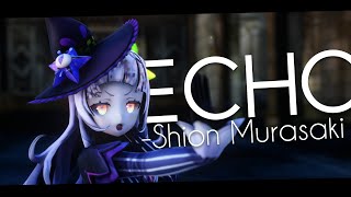 【MMDホロライブ】 ECHO by 紫咲シオン MMD Hololive Murasaki Shion