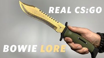 REAL CS:GO KNIVES - Bowie - Lore - KNIFY